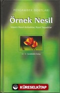 Örnek Nesil 2 / Peygamber Dostları / İslam'ı Nasıl Anladılar,Nasıl Yaşadılar (Ciltli)