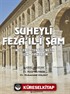 Süheyli Feza'il-İ Şam (İnceleme-Tenkitli Metin-Dizin-Tıpkıbasım)