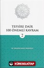 Tefsire Dair 100 Önemli Kavram 2