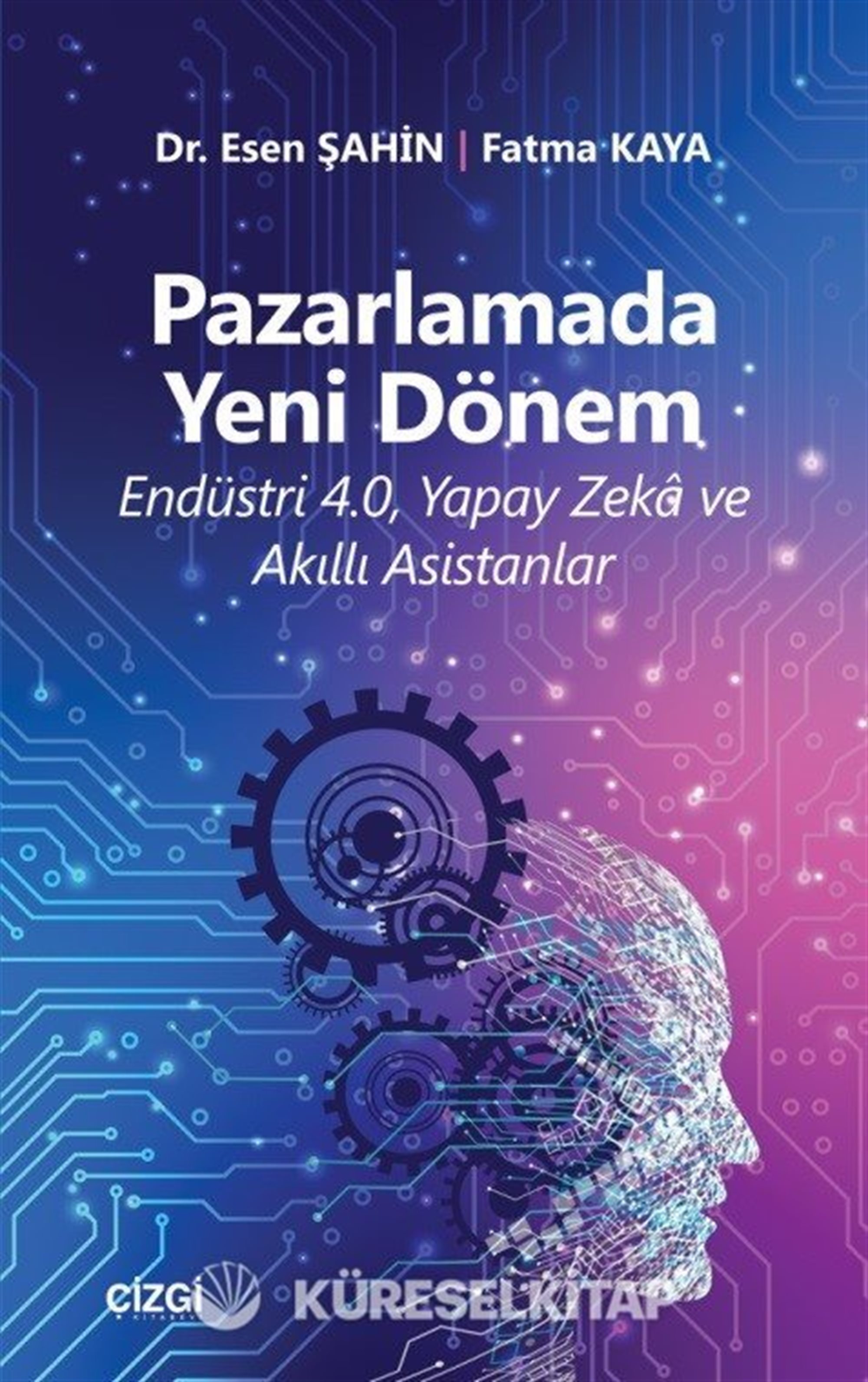 Pazarlamada Yeni Dönem (Endüstri 4.0, Yapay Zeka ve Akıllı Asistanlar)