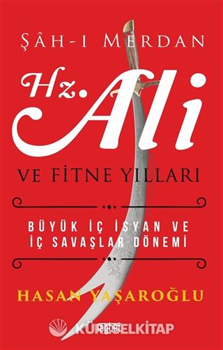 Şahı Merdan Hz. Ali ve Fitne Yılları