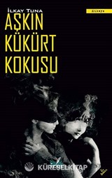 Aşkın Kükürt Kokusu