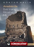 Anadolu'da Batıl İnanış, Ritüel ve Mit