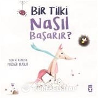 Bir Tilki Nasıl Başarır?