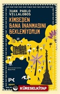 Kimseden Bana İnanmasını Beklemiyorum