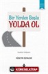 Bir Yerden Başla Yolda Ol