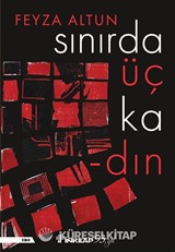 Sınırda Üç Kadın
