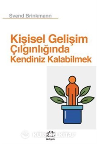 Kişisel Gelişim Çılgınlığında Kendiniz Kalabilmek