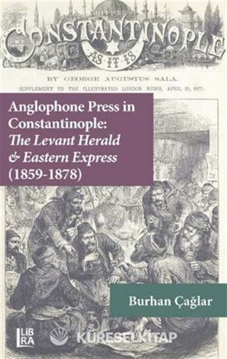 Anglophone Press in Constantinople: The Levant Herald