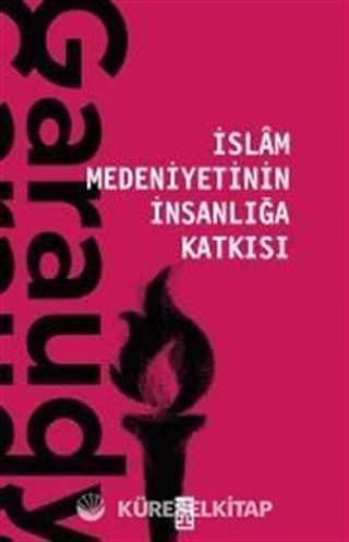 İslam Medeniyetinin İnsanlığa Katkısı