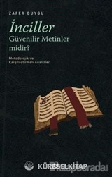 İnciller Güvenilir Metinler midir ?