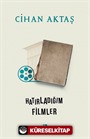 Hatırladığım Filmler