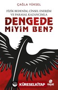 Dengede miyim Ben?