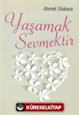 Yaşamak Sevmektir