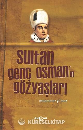 Sultan Genç Osman'ın Gözyaşları