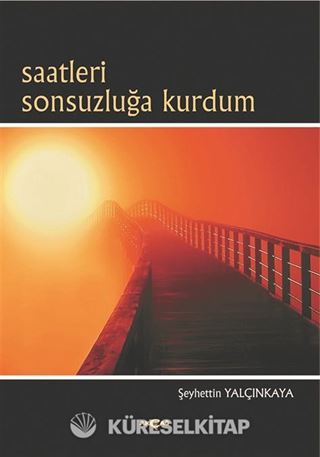 Saatlaeri Sonsuzluğa Kurdum