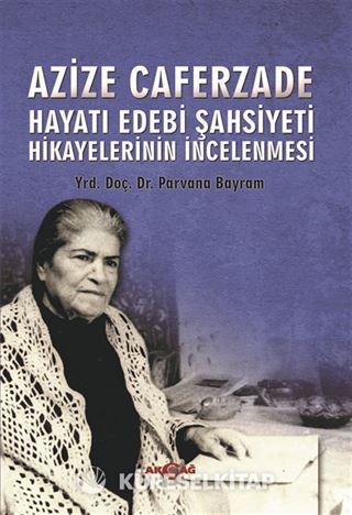 Azize Caferzade Hayatedebi Şahsiyeti Hikayelerinin İncelenmesi