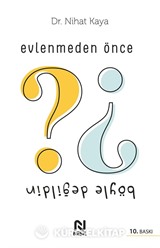 Evlenmeden Önce Böyle Değildin
