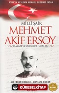 Milli Şair Mehmet Akif Ersoy Hayatı ve Ölümsüz Şiirleri