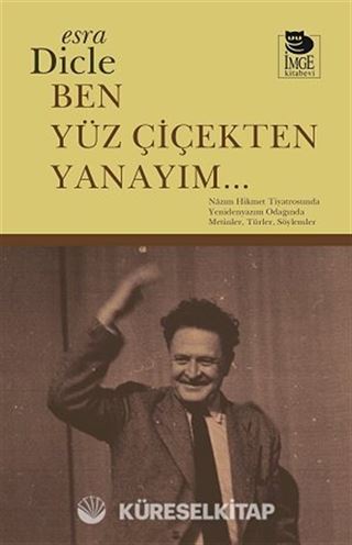 Ben Yüz Çiçekten Yanayım...