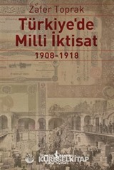 Türkiye'de Milli İktisat (1908-1918)
