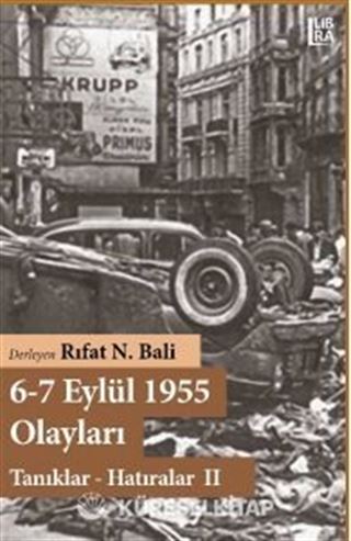6-7 Eylül 1955 Olayları Tanıklar Hatıralar - II