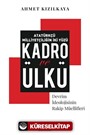 Atatürkçü Milliyetçiliğin İki Yüzü : Kadro ve Ülkü