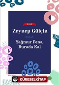 Yağmur Fena, Burada Kal