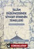 İslam Düşüncesinde Siyaset Etmenin Temelleri Yeryüzü Halifeliği