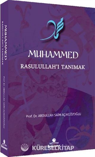 Muhammed Rasulullah'ı Tanımak