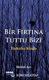Bir Fırtına Tuttu Bizi