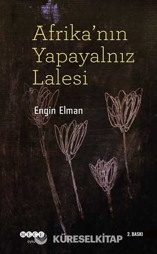 Afrika'nın Yapayalnız Lalesi