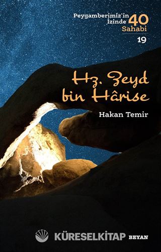 Hz. Zeyd bin Harise (Peygamberimiz'in İzinde 40 Sahabi 19)