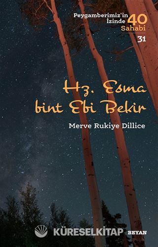 Hz. Esma Bint Ebi Bekir (Peygamberimiz'in İzinde 40 Sahabi 31)