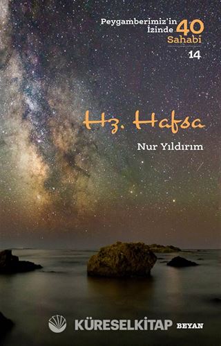 Hz. Hafsa (Peygamberimiz'in İzinde 40 Sahabi 14)