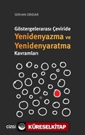 Göstergelerarası Çeviride Yenidenyazma ve Yenidenyaratma Kavramları