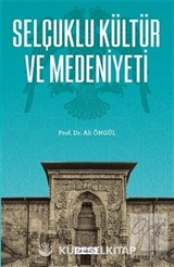 Selçuklu Kültür ve Medeniyeti