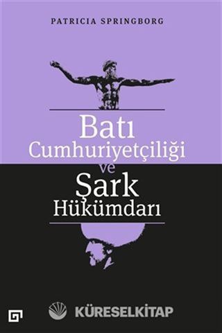 Batı Cumhuriyetçiliği ve Şark Hükümdarı