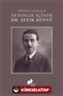 Aydınlık İçinde Dr. Şefik Hüsnü