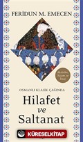 Osmanlı Klasik Çağında Hilafet ve Saltanat