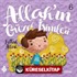 Allah'in Güzel İsimleri 6 / Fettah Allah