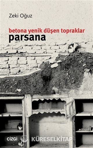 Betona Yenik Düşen Topraklar: Parsana