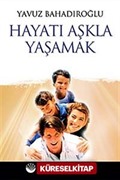 Hayatı Aşkla Yaşamak