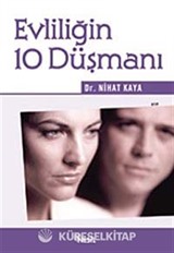 Evliliğin 10 Düşmanı