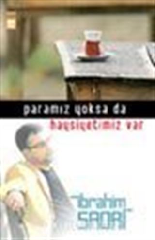 Paramız Yoksa da Haysiyetimiz Var