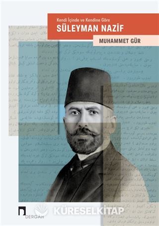 Kendi İçinde ve Kendine Göre Süleyman Nazif