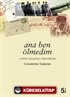 Ana Ben Ölmedim / 1. Dünya Savaşında Türk Esirleri