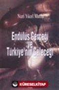 Endülüs Gerçeği ve Türkiye'nin Geleceği