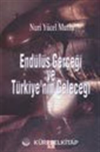 Endülüs Gerçeği ve Türkiye'nin Geleceği