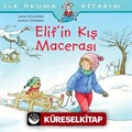 Elif'in Kış Macerası / İlk Okuma Kitabım